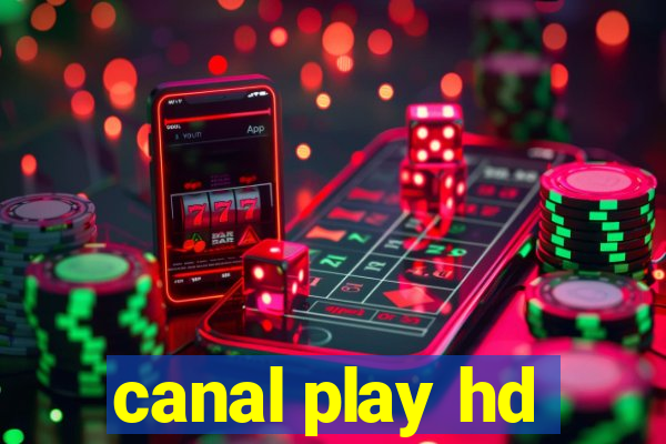 canal play hd